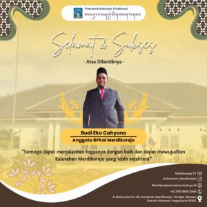Selamat & Sukses Atas Dilantiknya a/n Budi Eko Cahyono Sebagai Anggota BPKal Merdikorejo